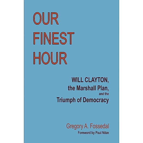 Our Finest Hour, Gregory A. Fossedal