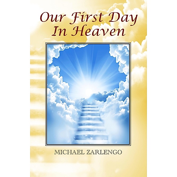Our First Day In Heaven / Pray Like This, Inc., Michael Zarlengo