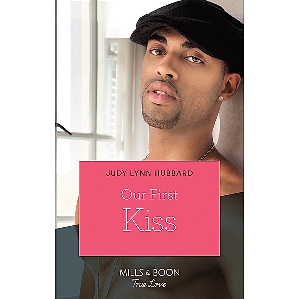 Our First Kiss (Kimani Hotties, Book 44) / Mills & Boon Kimani, Judy Lynn Hubbard