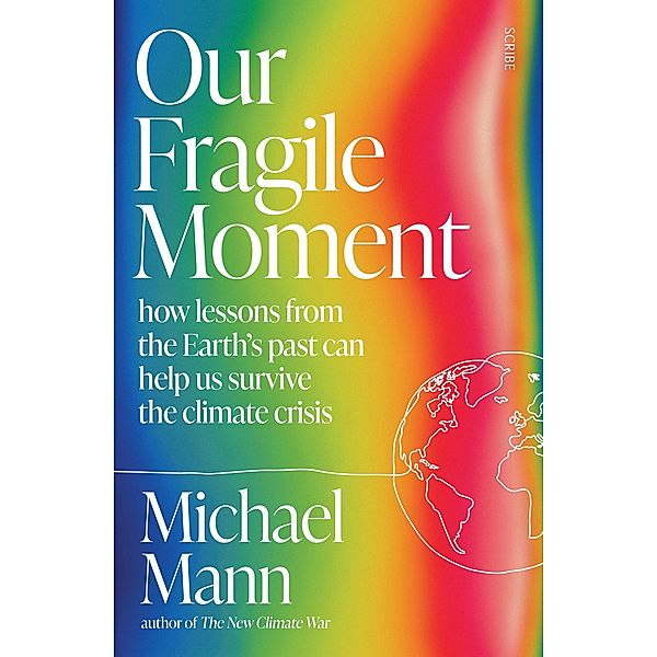 Our Fragile Moment, Michael Mann