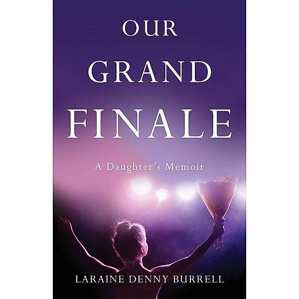 Our Grand Finale, Laraine Denny Burrell