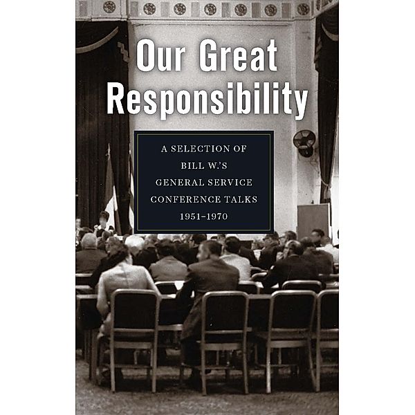 Our Great Responsibility, Inc. Alcoholics Anonymous World Services