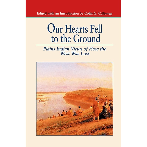 Our Hearts Fell to the Ground / The Bedford Series in History and Culture, NA NA
