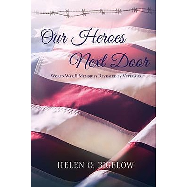 Our Heroes Next Door, Helen Bigelow