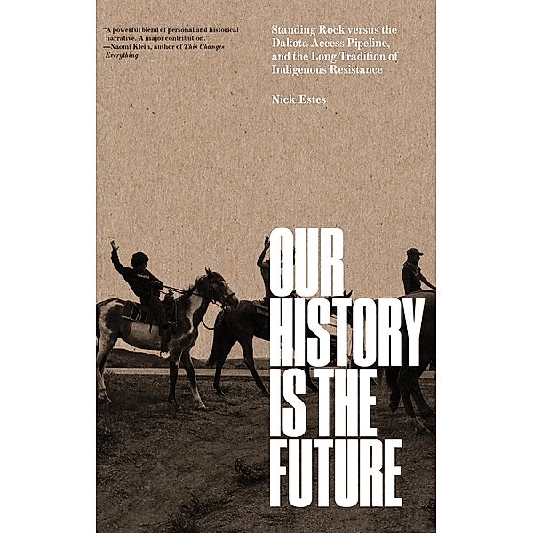 Our History Is the Future, Nick Estes