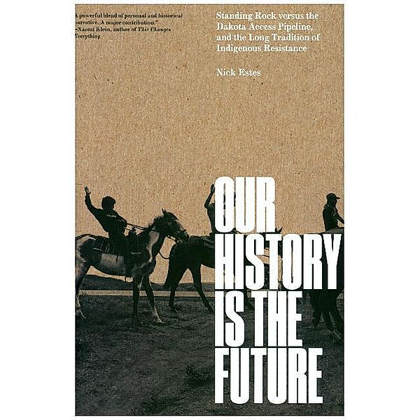 Our History is the Future, Nic Estes