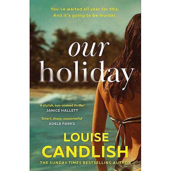 Our Holiday, Louise Candlish