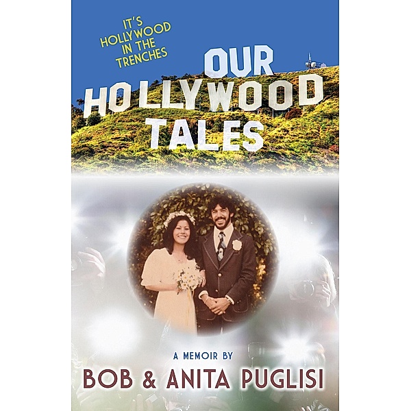 Our Hollywood Tales, Bob Puglisi, Anita Puglisi