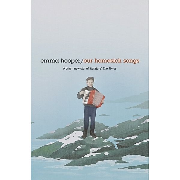 Our Homesick Songs, Emma Hooper