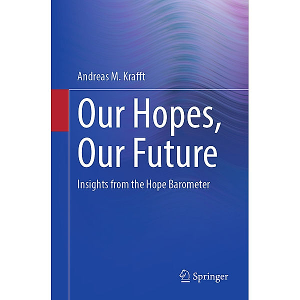 Our Hopes, Our Future, Andreas M. Krafft