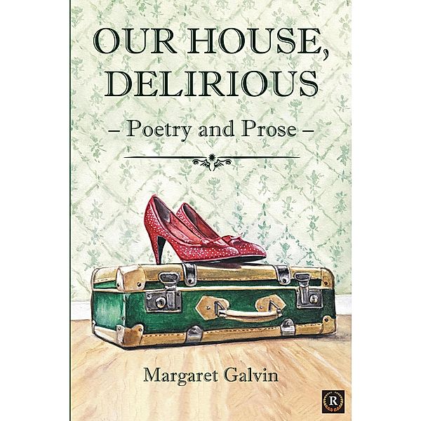Our House, Delirious, Margaret Galvin