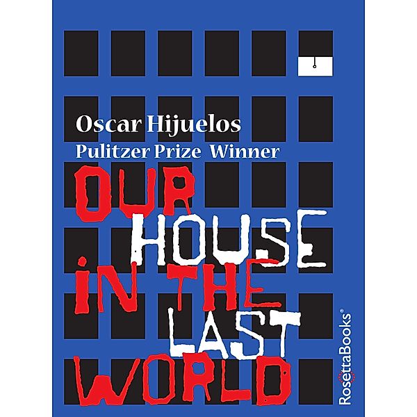 Our House in the Last World, Oscar Hijuelos