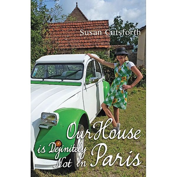 Our House is Definitely Not in Paris, Susan Cutsforth