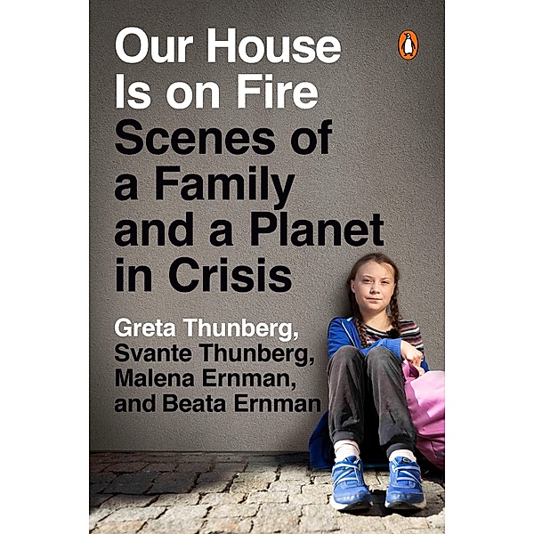 Our House Is on Fire, Greta Thunberg, Svante Thunberg, Malena Ernman, Beata Ernman
