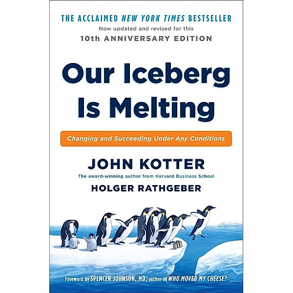 Our Iceberg Is Melting, John Kotter, Holger Rathgeber