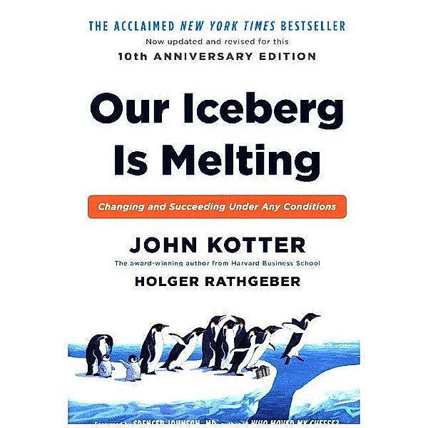 Our Iceberg is Melting, John Kotter, Holger Rathgeber