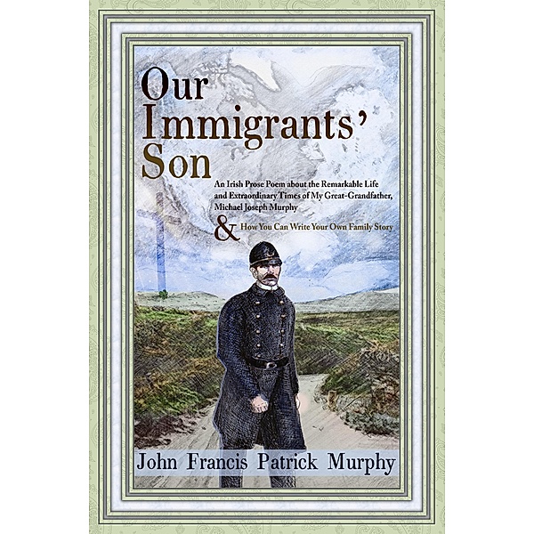 Our Immigrants' Son, John Francis Patrick Murphy