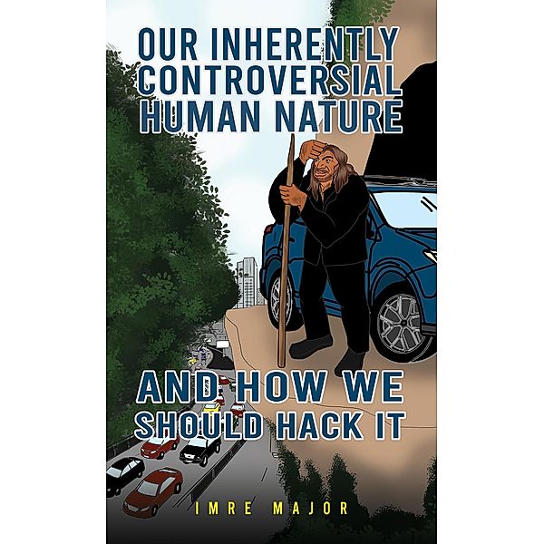 Our Inherently Controversial Human Nature - and How We Should Hack It, Imre Major