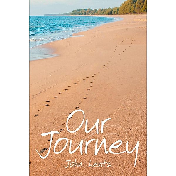 Our Journey, John Lentz