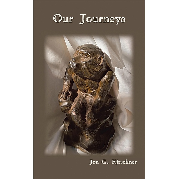 Our Journeys, Jon G. Kirschner