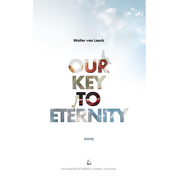 Our Key To Eternity, Walter van Laack