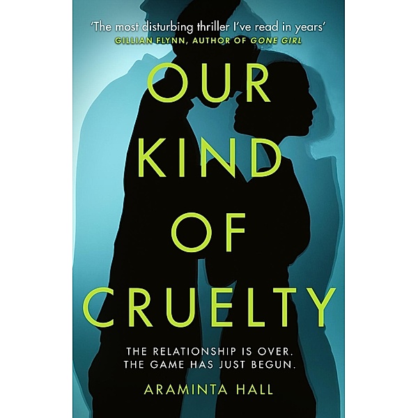 Our Kind of Cruelty, Araminta Hall