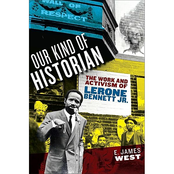 Our Kind of Historian / African American Intellectual History, E. James West