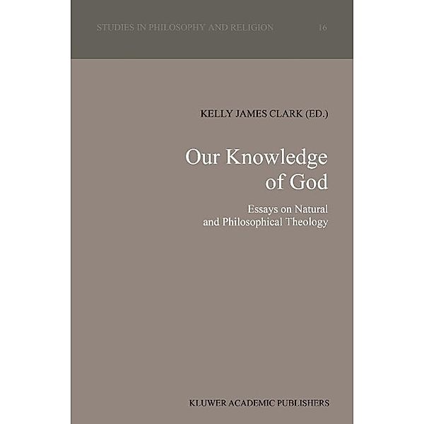 Our Knowledge of God / Studies in Philosophy and Religion Bd.16