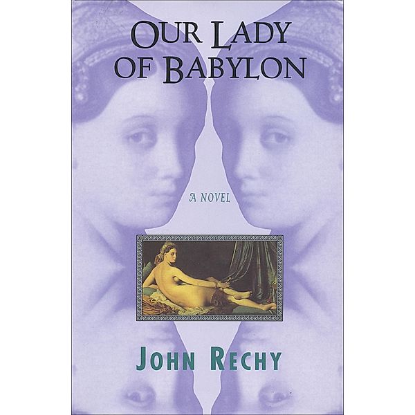 Our Lady of Babylon, John Rechy