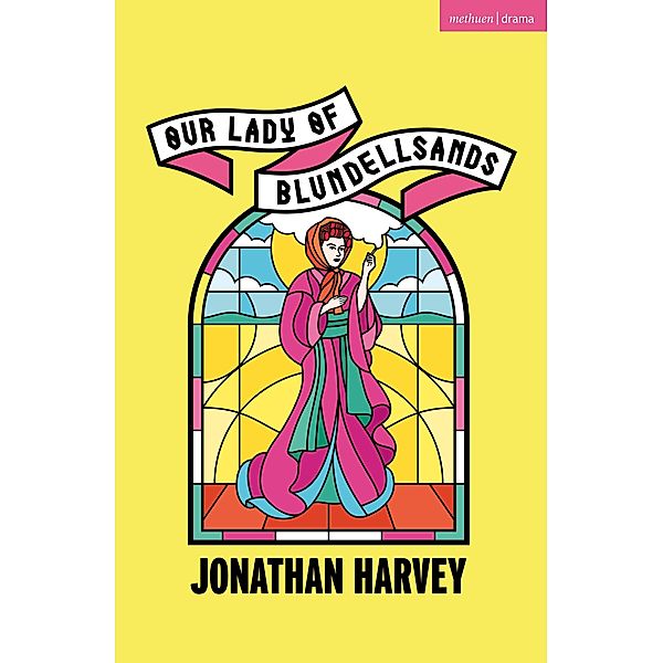 Our Lady of Blundellsands / Modern Plays, Jonathan Harvey