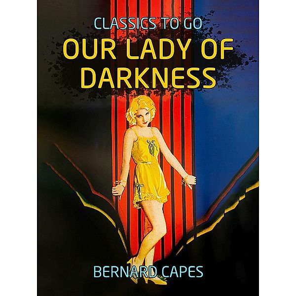 Our Lady of Darkness, Bernard Capes