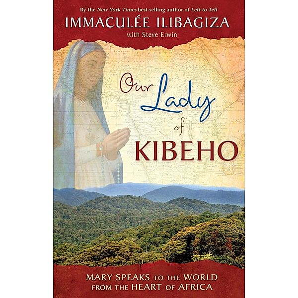 Our Lady of KIBEHO, IMMACULEE ILIBAGIZA