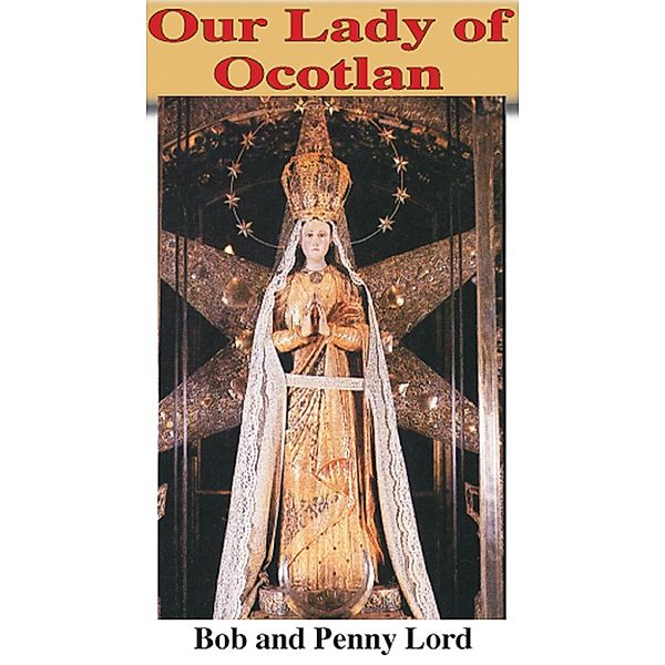 Our Lady of Ocotlan / Journeys of Faith, Bob Lord