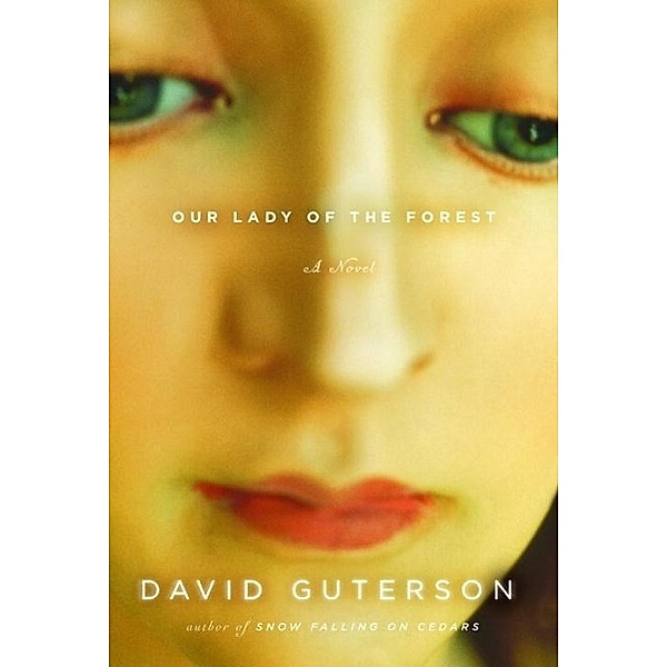 Our Lady of the Forest / Vintage Contemporaries, David Guterson
