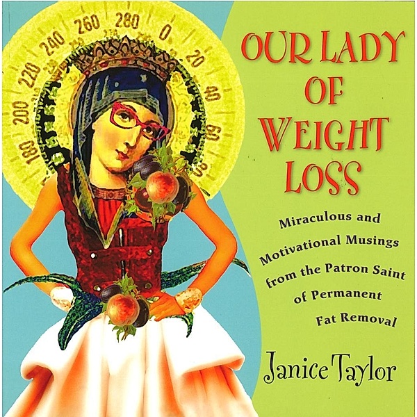 Our Lady of Weight Loss, Janice Taylor