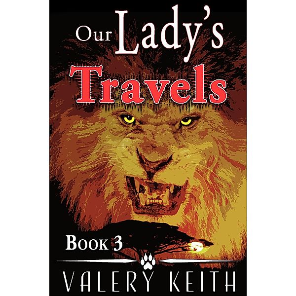 Our Lady's Travels (Our Lady of Joy, #3) / Our Lady of Joy, Valery Keith