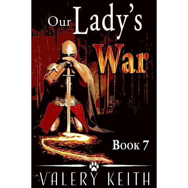Our Lady's War (Our Lady of Joy, #7) / Our Lady of Joy, Valery Keith