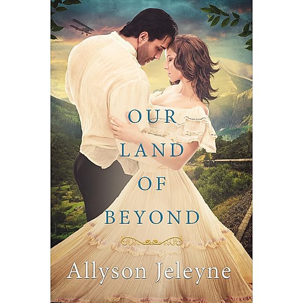 Our Land of Beyond (Linley & Patrick #3), Allyson Jeleyne