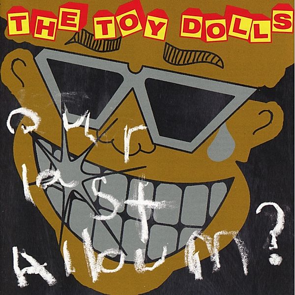 Our Last Album, Toy Dolls
