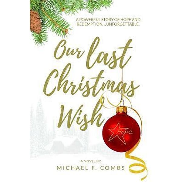 Our Last Christmas Wish / For the Human Spirit, Michael F Combs