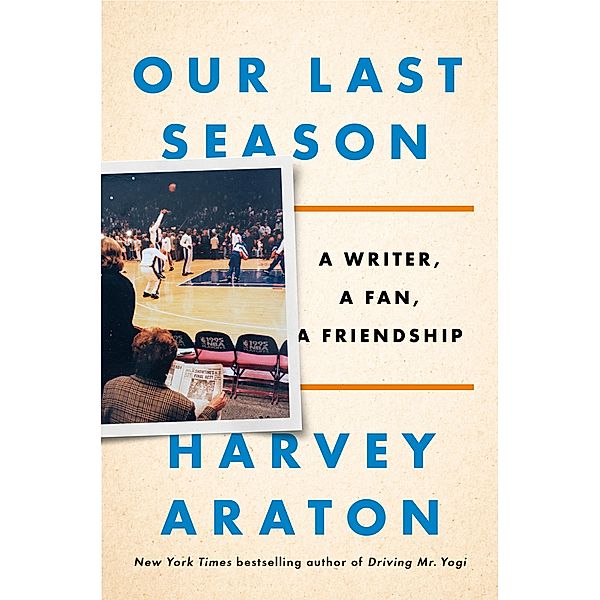 Our Last Season, Harvey Araton