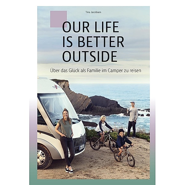 OUR LIFE IS BETTER OUTSIDE, Tina Jacobsen