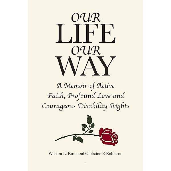 Our Life Our Way, William L. Rush