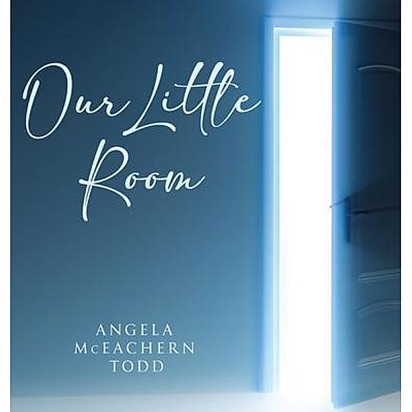 Our Little Room, Angela McEachern Todd