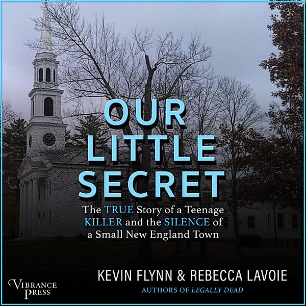 Our Little Secret, Kevin Flynn, Rebecca Lavoie