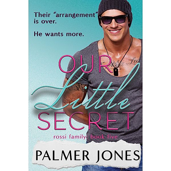 Our Little Secret (Rossi Family, #5) / Rossi Family, Palmer Jones