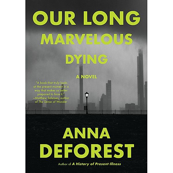 Our Long Marvelous Dying, Anna DeForest