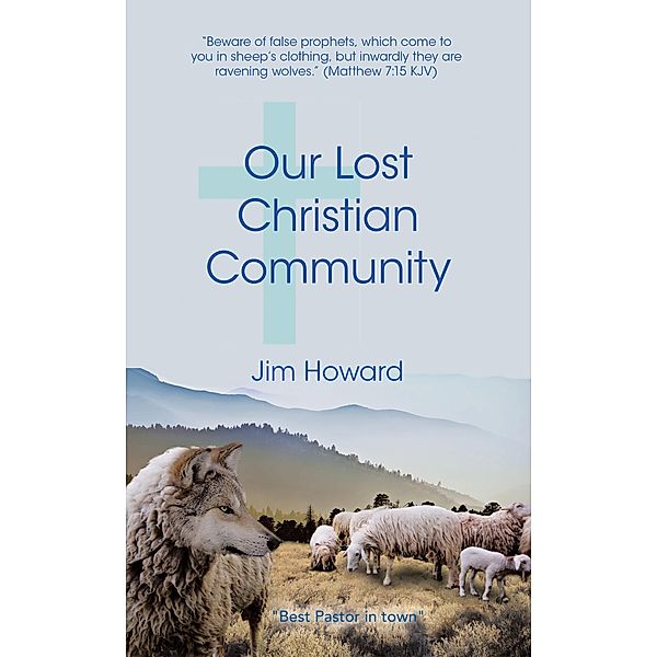 Our Lost Christian Community, Jim Howard