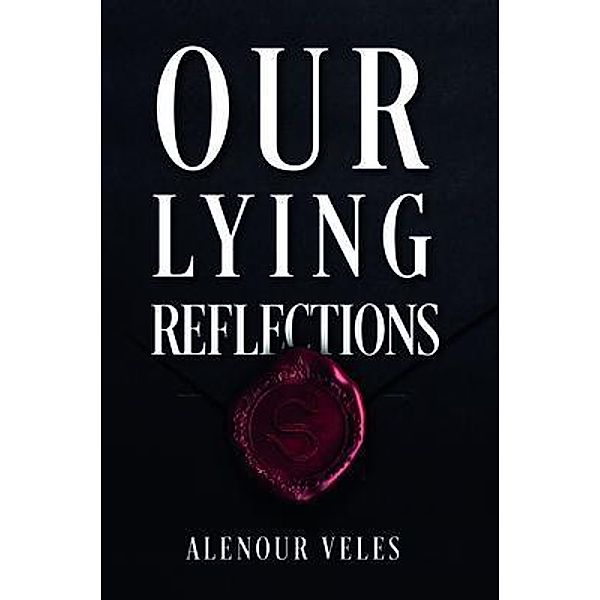 Our Lying Reflections, Alenour Veles