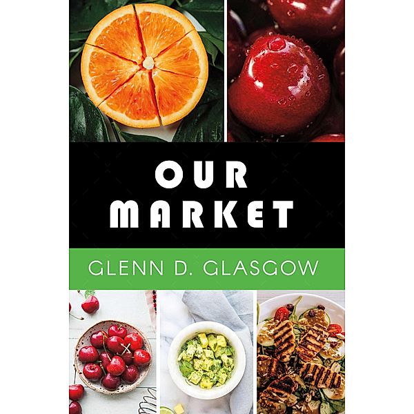 Our Market, Glenn D. Glasgow